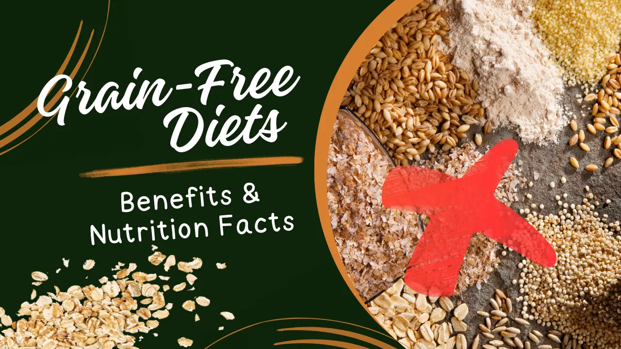 Grain-Free Diets: Benefits & Nutrition Facts